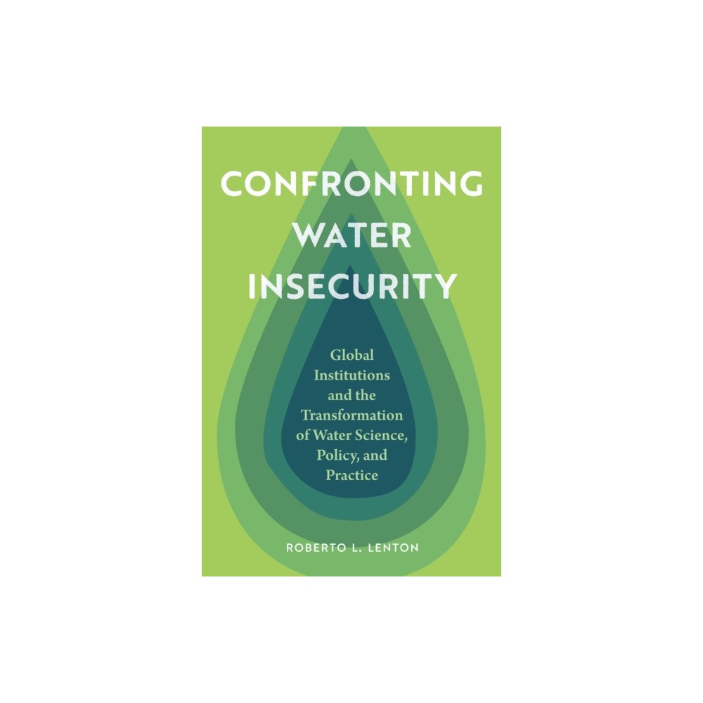 University of Nebraska Press Confronting Water Insecurity (häftad, eng)