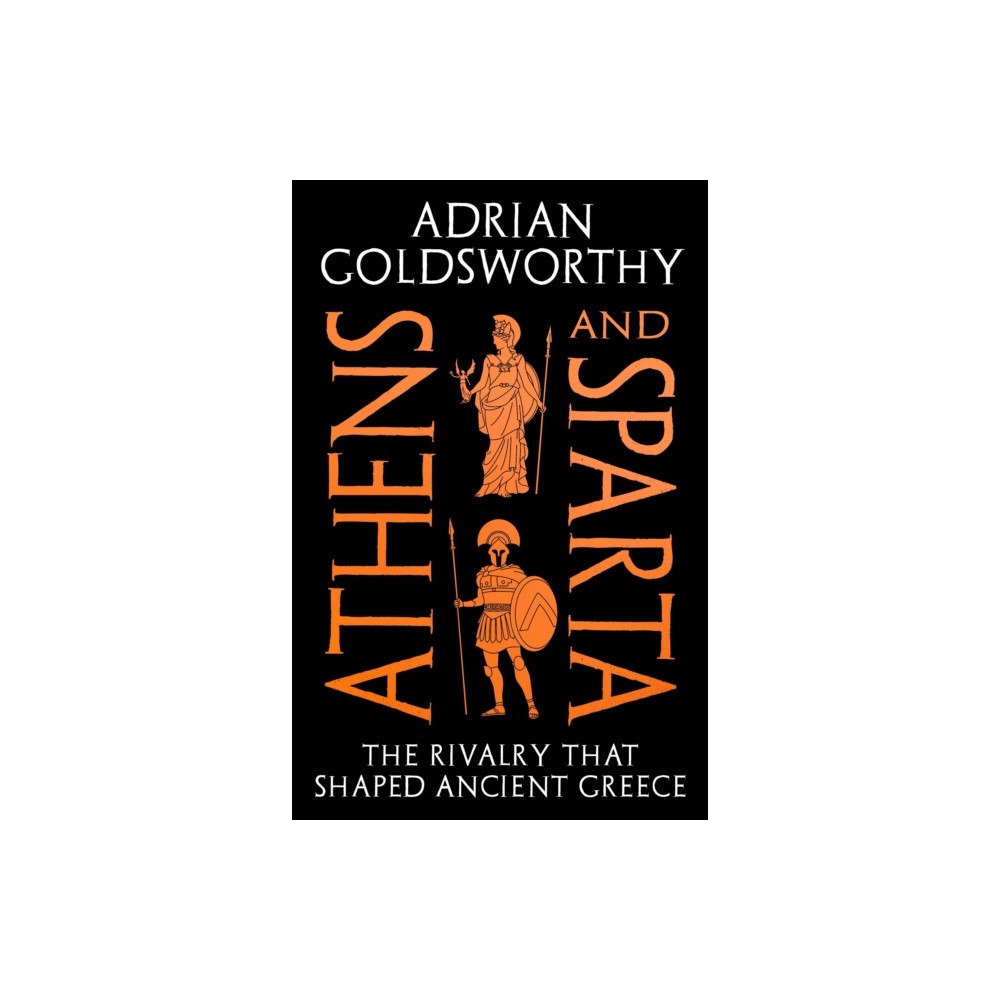 Bloomsbury Publishing (UK) Athens and Sparta (häftad, eng)