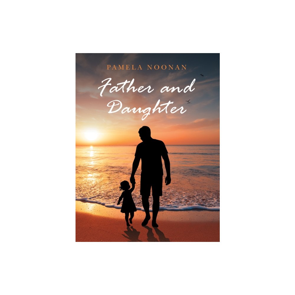 Austin Macauley Publishers Father and Daughter (häftad, eng)