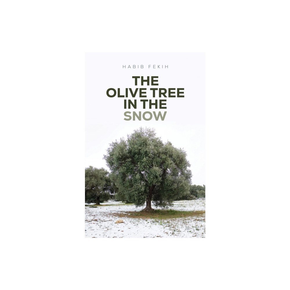 Austin Macauley Publishers The Olive Tree in the Snow (häftad, eng)