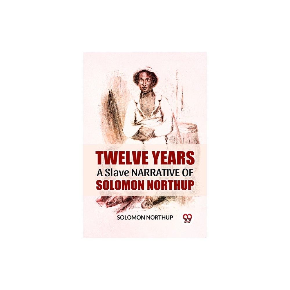 Double 9 Books Twelve Years A Slave  Narrative Of Solomon Northup (häftad, eng)