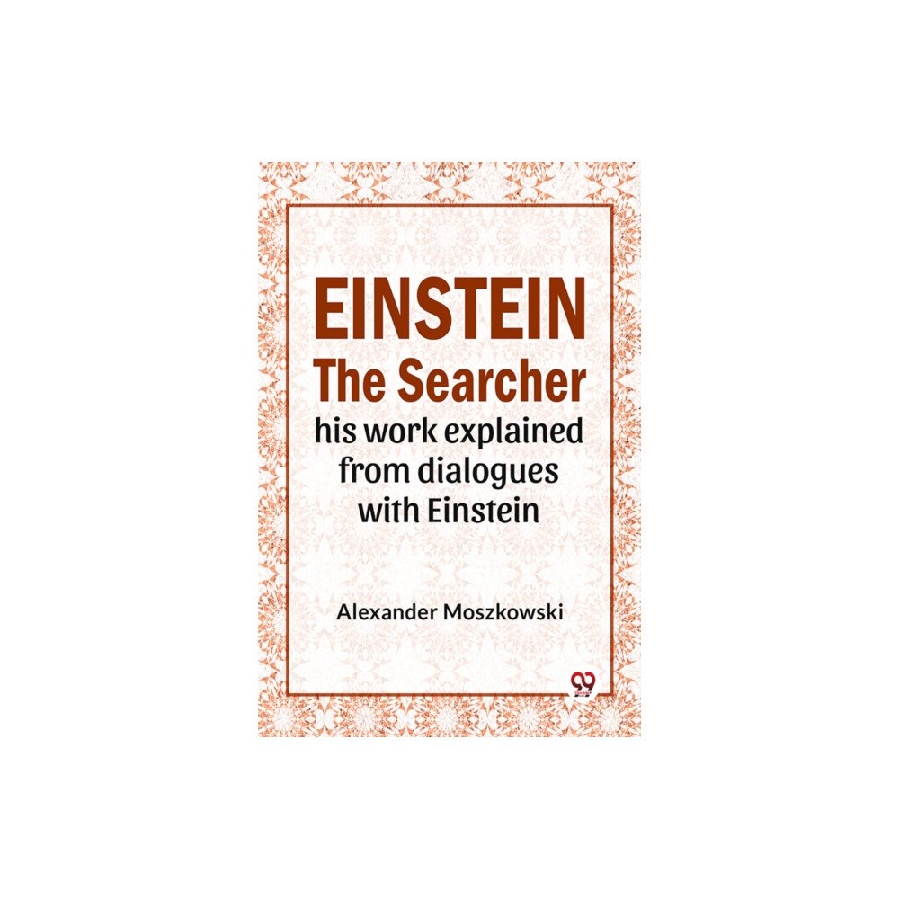Double 9 Books Einstein The Searcher His Work Explained From Dialogues With Einstein (häftad, eng)