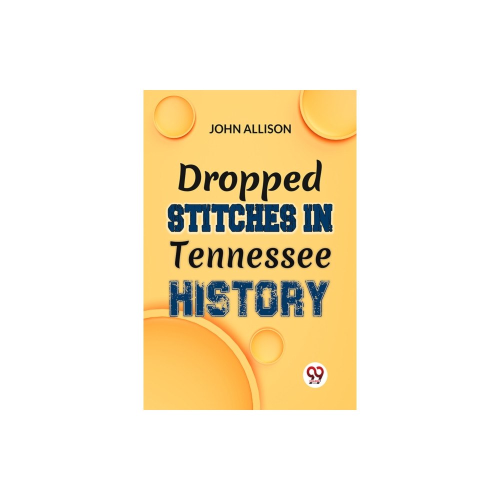 Double 9 Books Dropped Stitches In Tennessee History (häftad, eng)