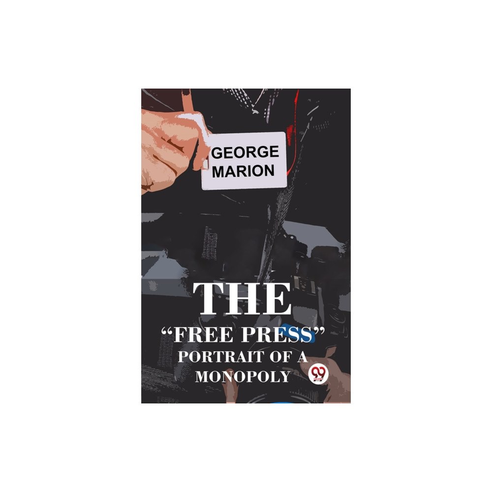Double 9 Books The “Free Press” Portrait Of A Monopoly (häftad, eng)