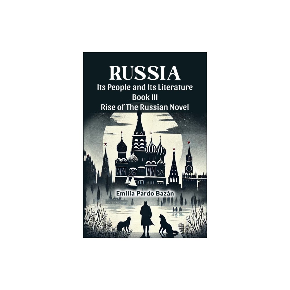 Double 9 Books Russia Its People And Its Literature Book III Rise Of The Russian Novel (häftad, eng)