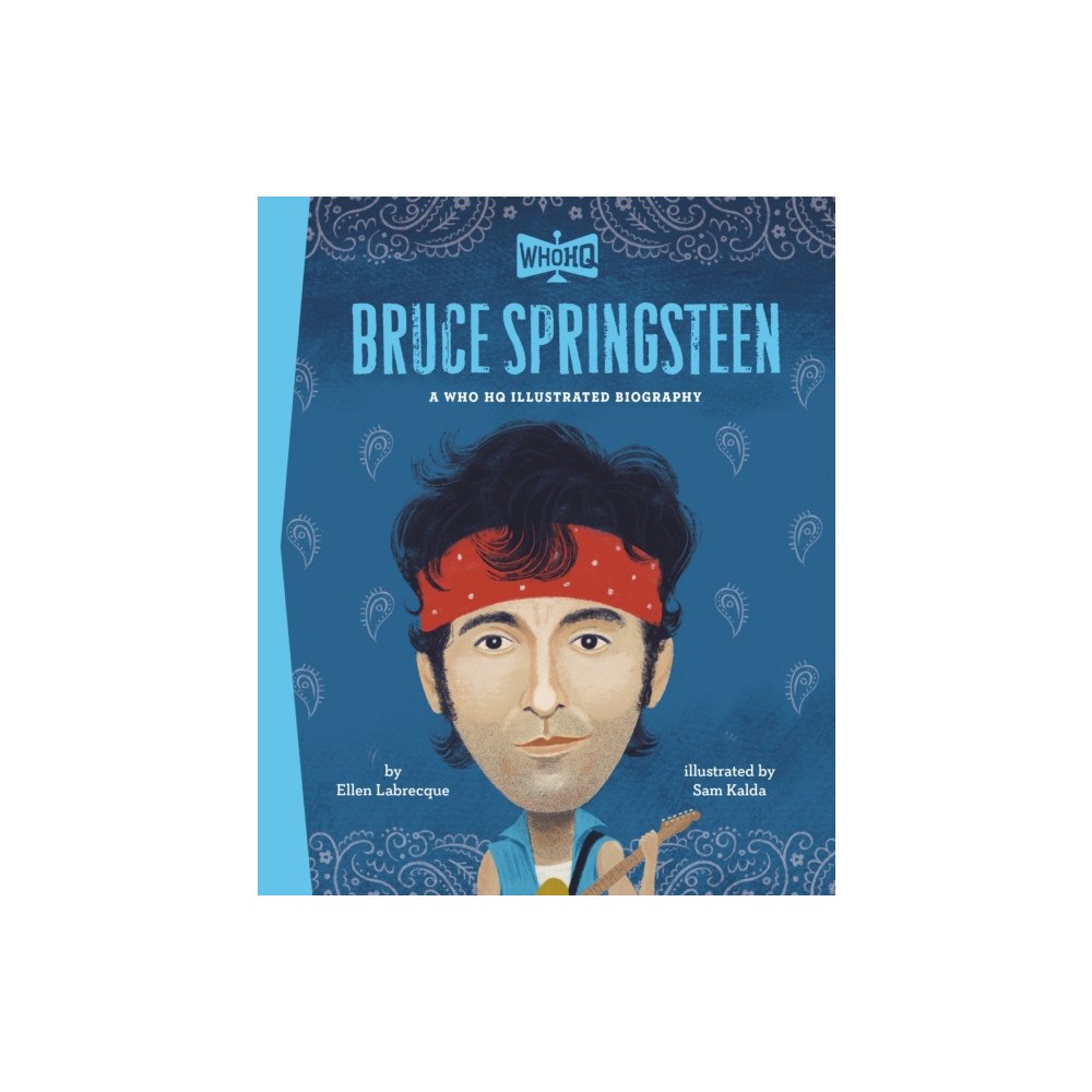 Penguin Putnam Inc Bruce Springsteen: A Who HQ Illustrated Biography (inbunden, eng)