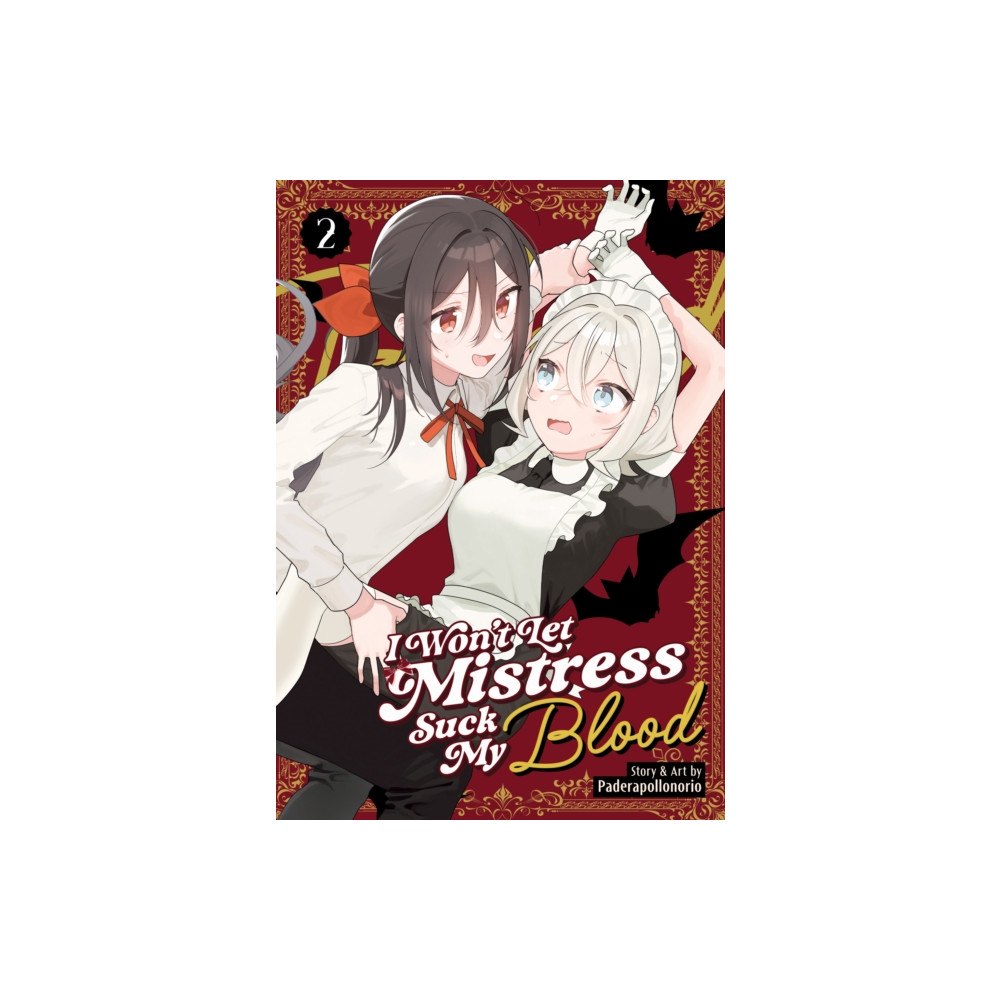 Seven Seas Entertainment, LLC I Won't Let Mistress Suck My Blood Vol. 2 (häftad, eng)