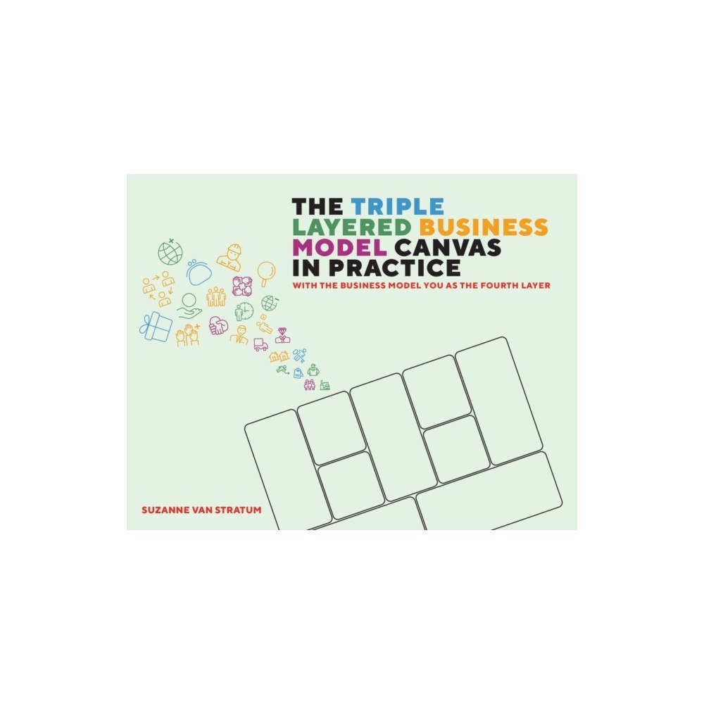 Sea Pen Books Ltd The Triple Layered Business Model Canvas in Practice (häftad, eng)