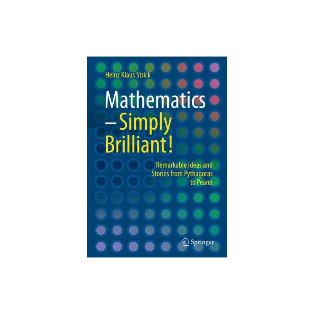 Springer-Verlag Berlin and Heidelberg GmbH & Co. K Mathematics – Simply Brilliant! (häftad, eng)