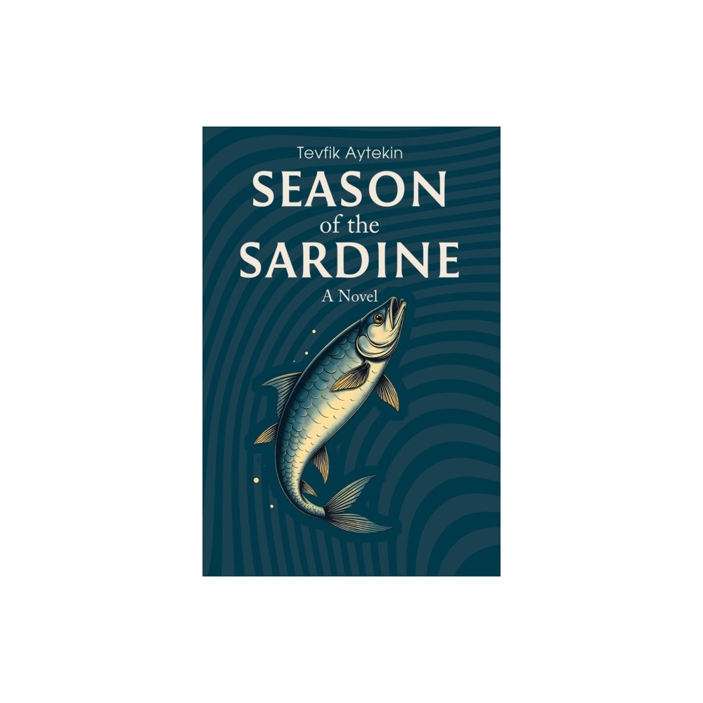 Austin Macauley Publishers Season of the Sardine (häftad, eng)