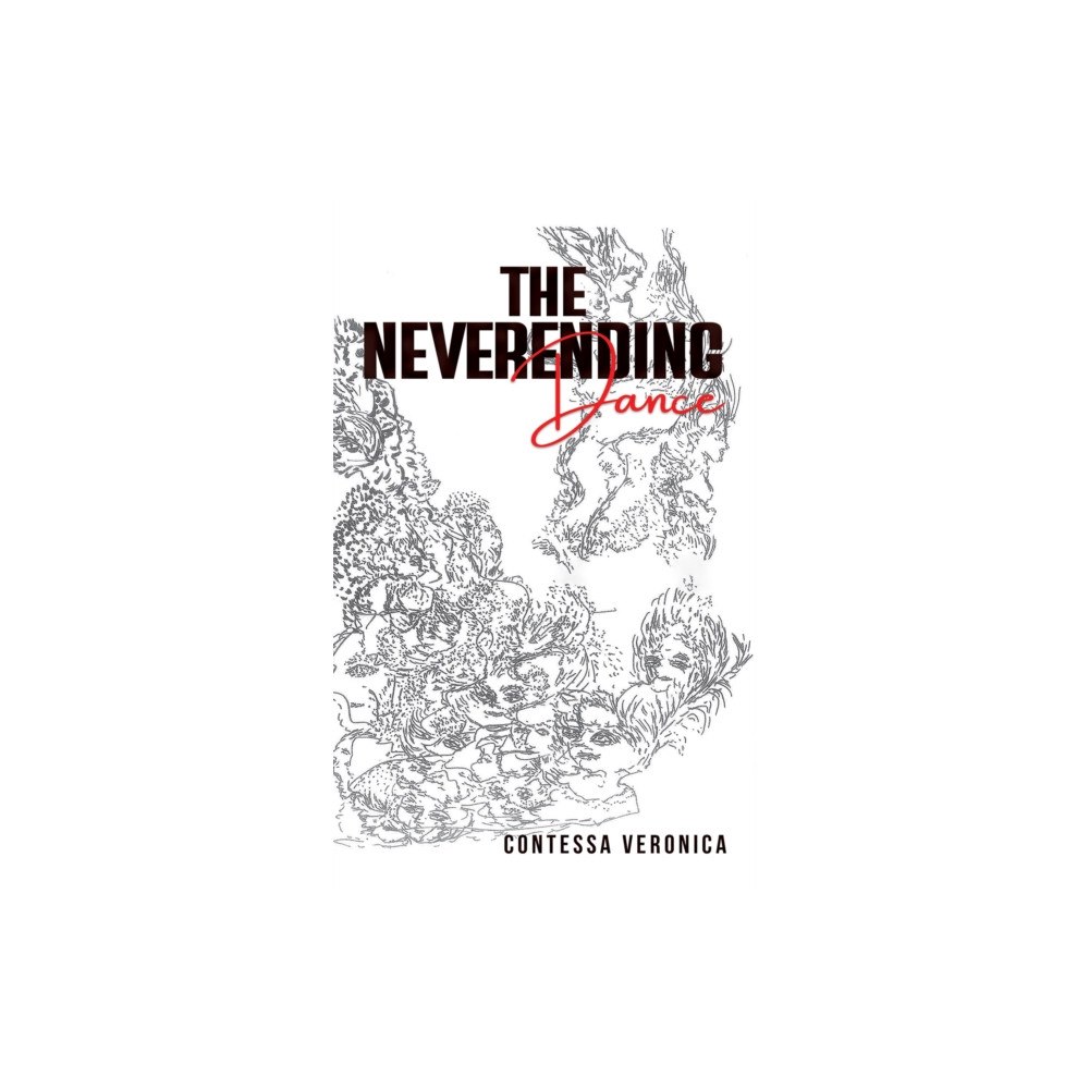 Austin Macauley Publishers The Neverending Dance (häftad, eng)