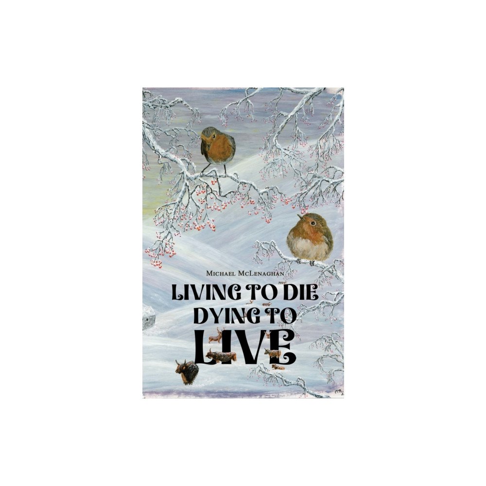 Austin Macauley Publishers Living to Die - Dying to Live (häftad, eng)