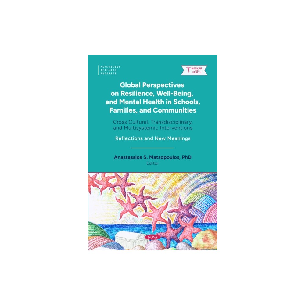 Nova Science Publishers Inc Global Perspectives on Resilience, Well-Being, and Mental Health in Schools, Families, and Communities (inbunden, eng)