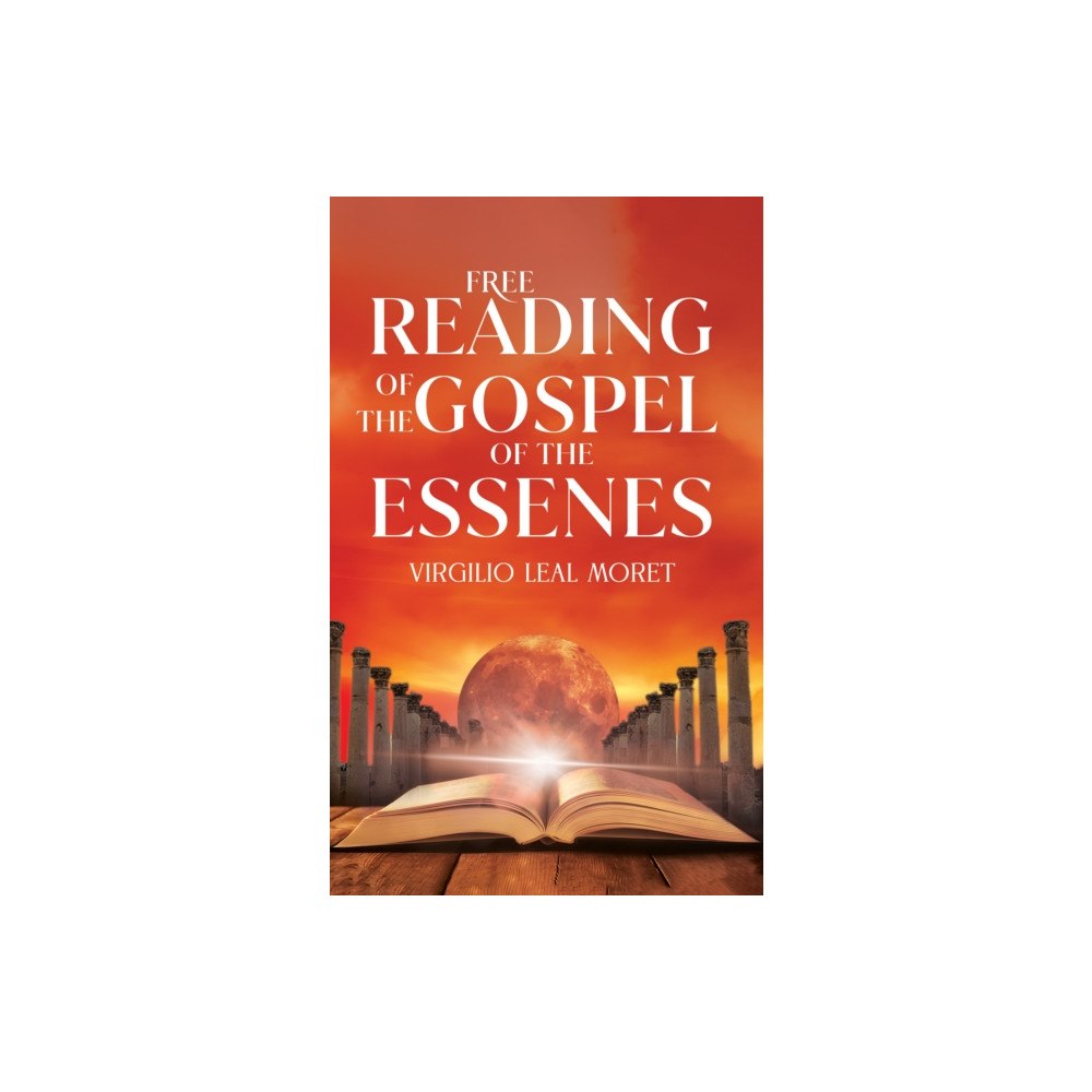 Austin Macauley Publishers LLC Free Reading of the Gospel of the Essenes (häftad, eng)