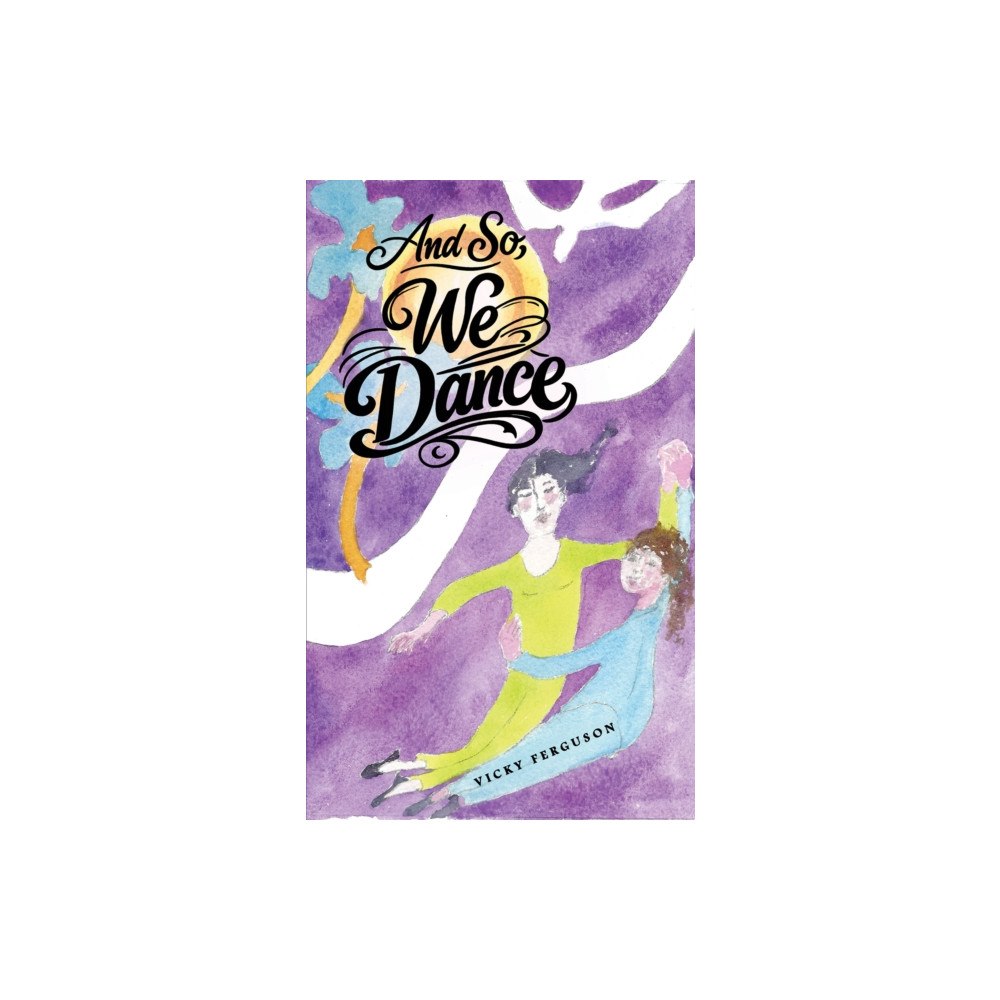 Austin Macauley Publishers LLC And So, We Dance (häftad, eng)