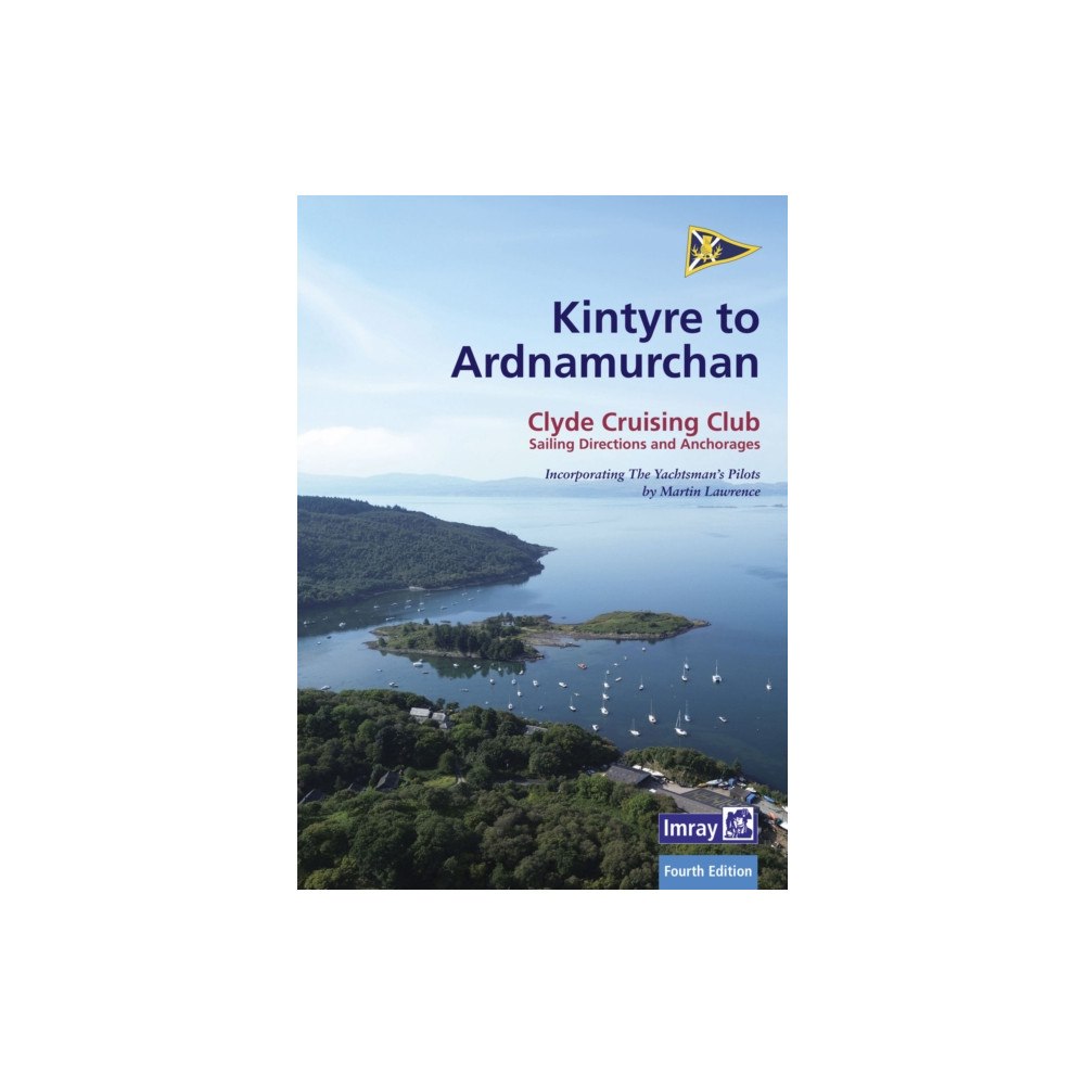 Imray, Laurie, Norie & Wilson Ltd CCC Sailing Directions - Kintyre to Ardnamurchan (häftad, eng)