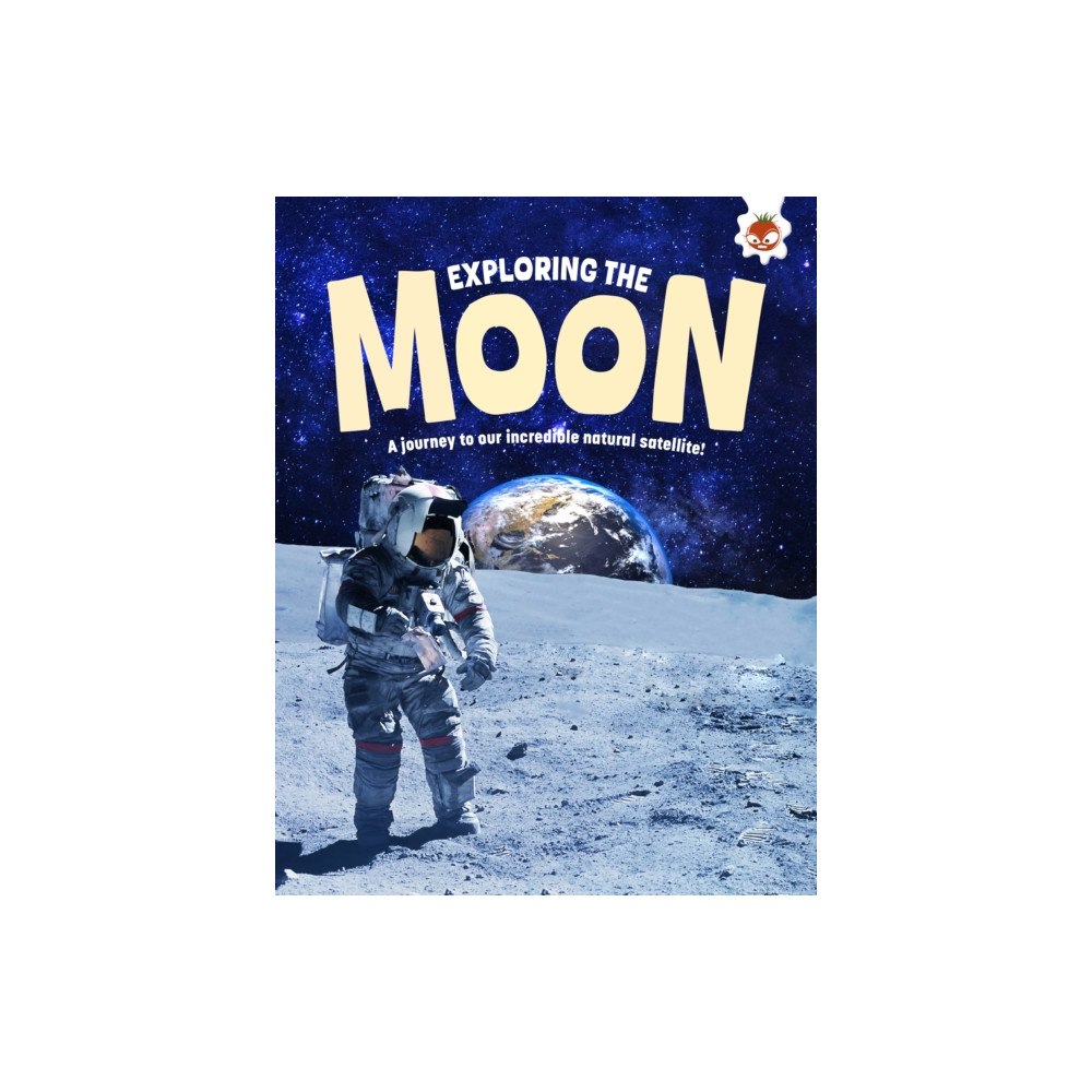Hungry Tomato Ltd Exploring the Moon (häftad, eng)