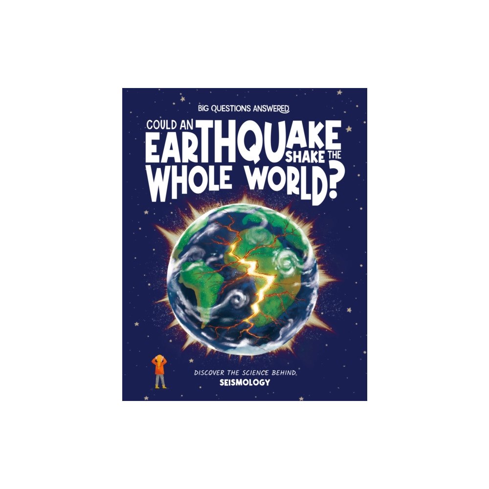 Hungry Tomato Ltd Could an Earthquake Shake the Whole World? (inbunden, eng)