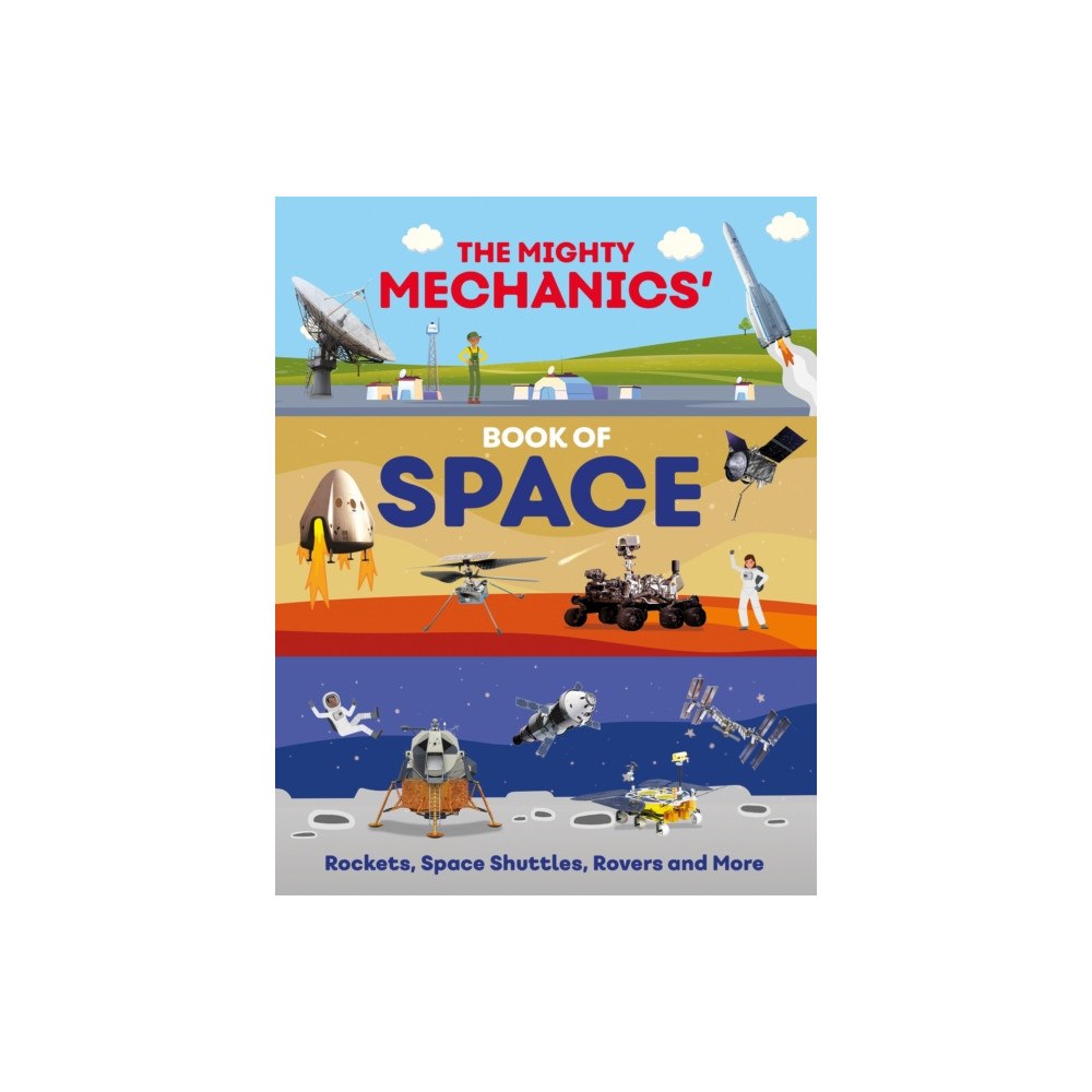 Hungry Tomato Ltd The Mighty Mechanics’ Book of Space (häftad, eng)