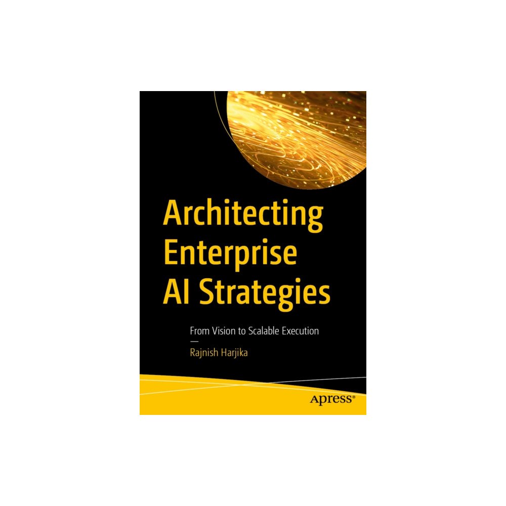 APress Architecting Enterprise AI Strategies (häftad, eng)