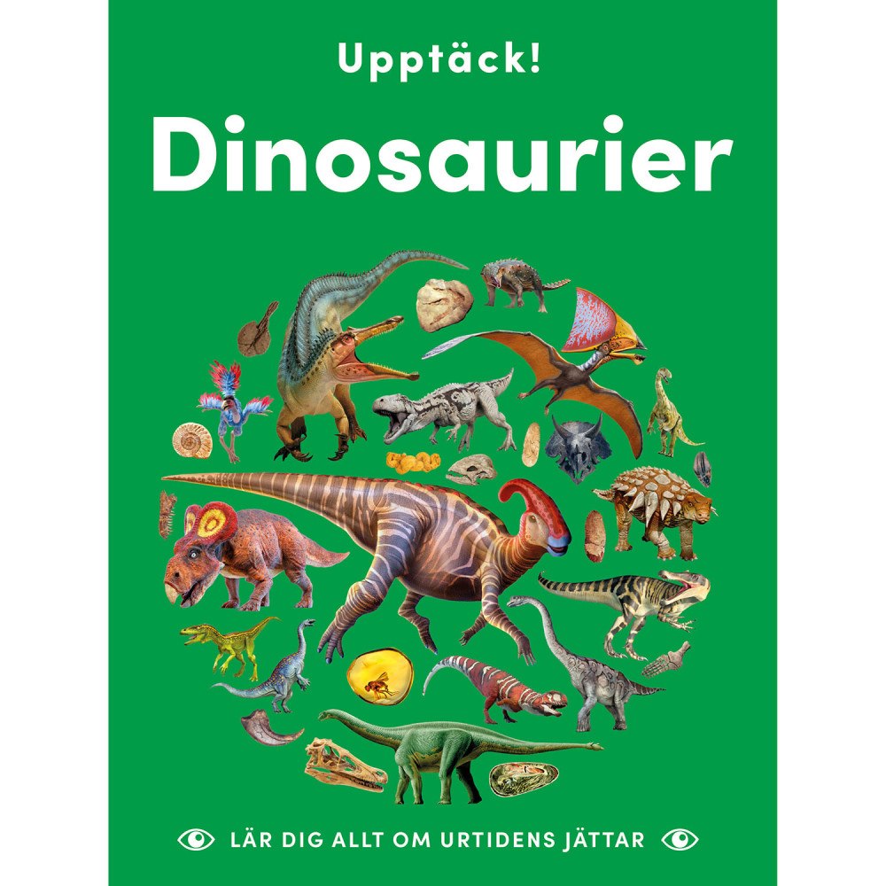 Lind & Co Upptäck dinosaurier : lär dig allt om urtidens jättar