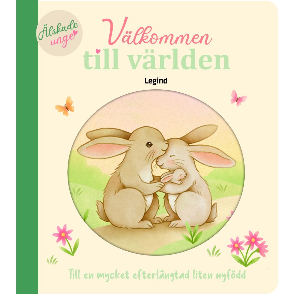Nina Stajner Välkommen till världen : Till en mycket efterlängtad liten nyfödd (inbunden)