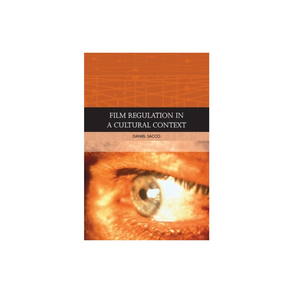 Edinburgh university press Film Regulation in A Cultural Context (häftad, eng)