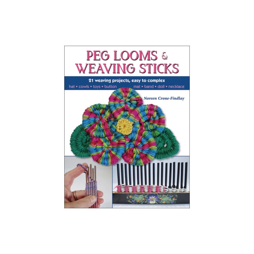 Stackpole Books Peg Looms and Weaving Sticks (häftad, eng)
