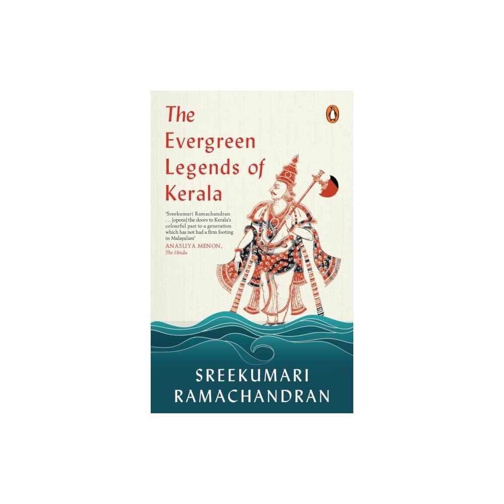 Random House, India The Forever Green Lore and Legends of Kerala (häftad, eng)