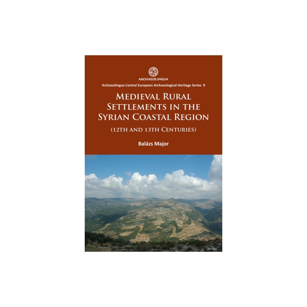 Archaeopress Medieval Rural Settlements in the Syrian Coastal Region (12th and 13th Centuries) (häftad, eng)