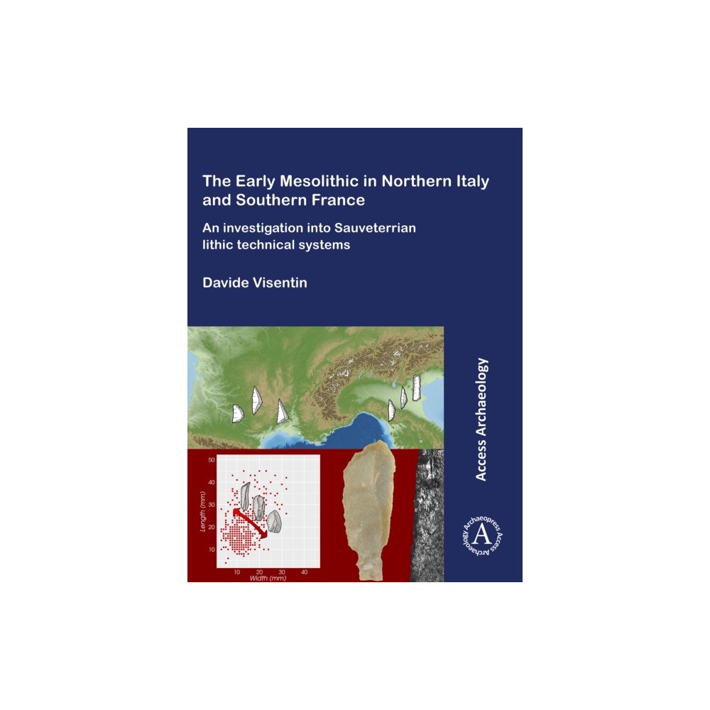 Archaeopress The Early Mesolithic in Northern Italy and Southern France (häftad, eng)