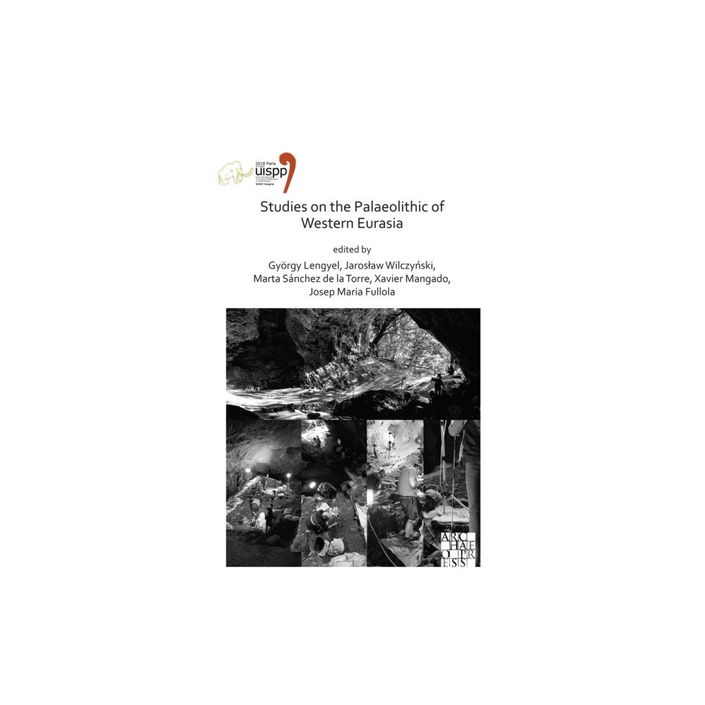 Archaeopress Studies on the Palaeolithic of Western Eurasia (häftad, eng)