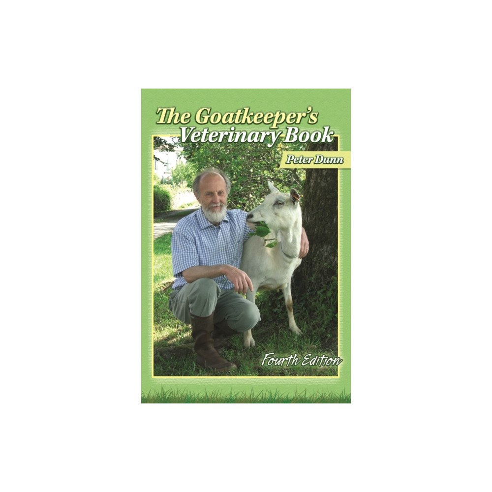 5M Books Ltd The Goatkeeper's Veterinary Book 4th Edition (inbunden, eng)
