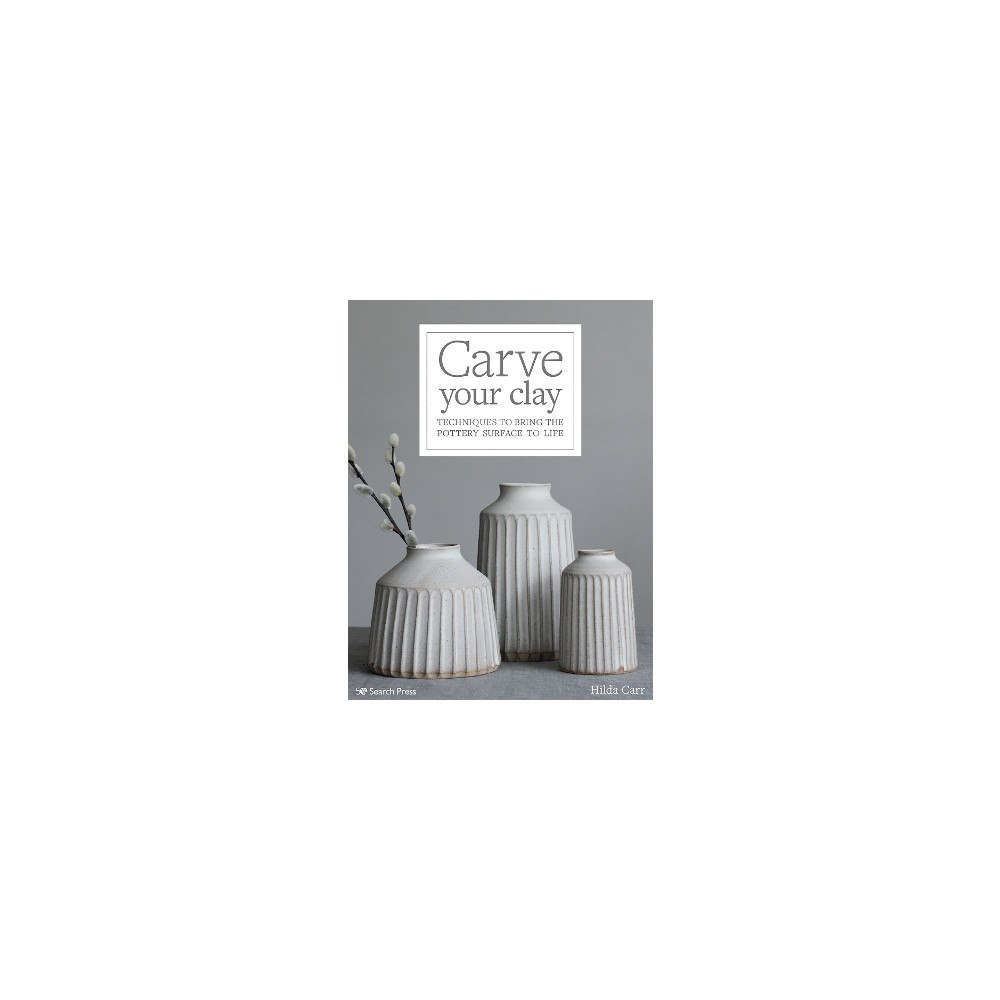 Search Press Ltd Carve Your Clay (häftad, eng)
