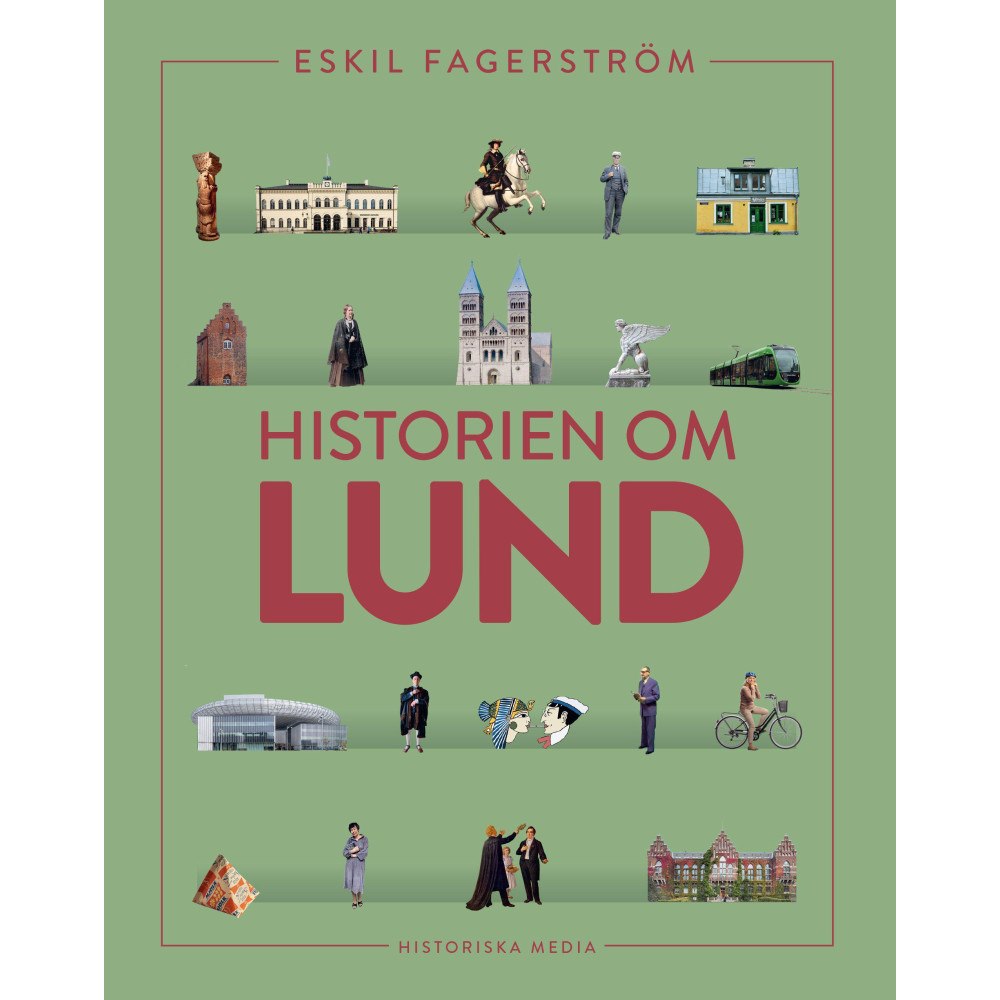 Eskil Fagerström Historien om Lund (inbunden)