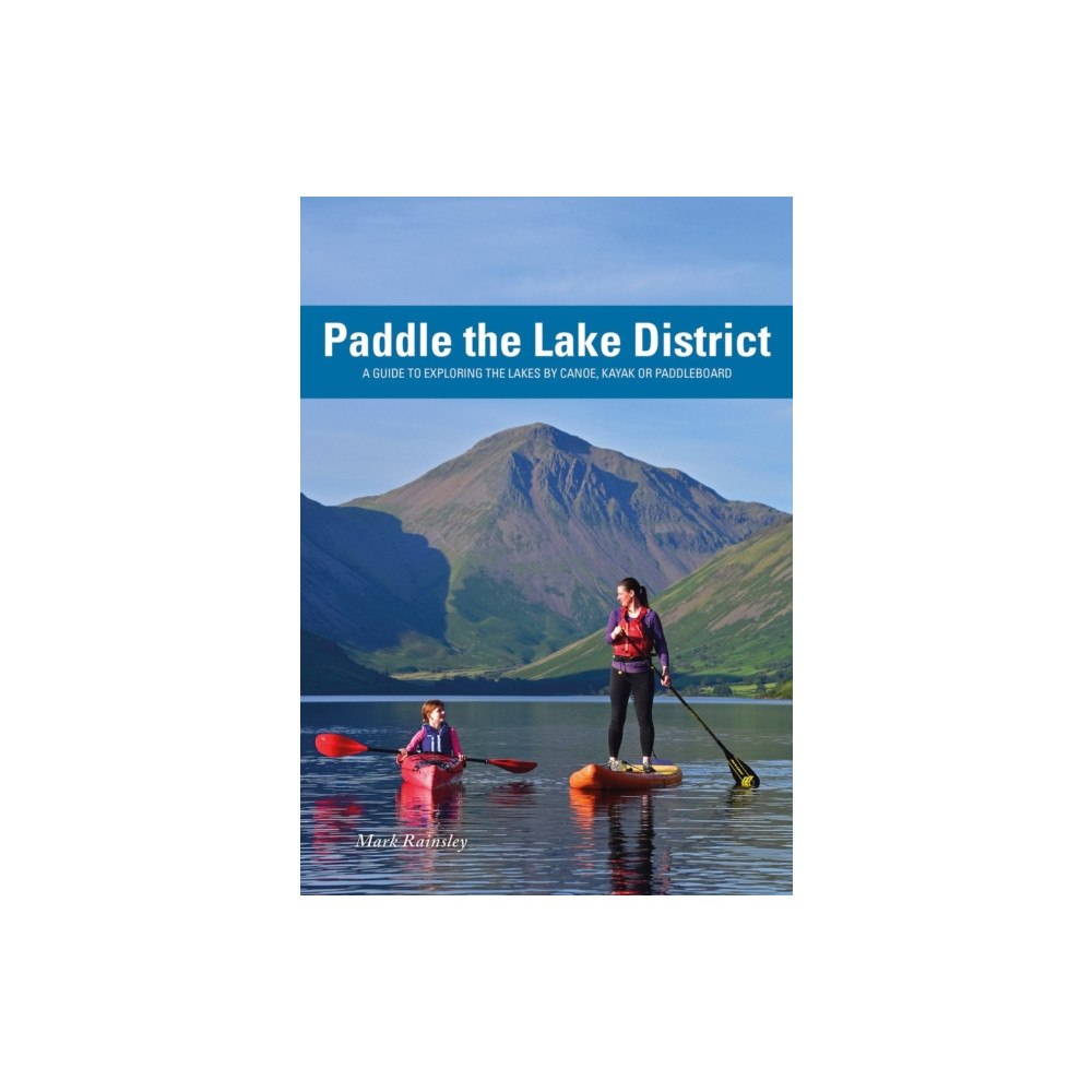 Pesda Press Paddle the Lake District (häftad, eng)