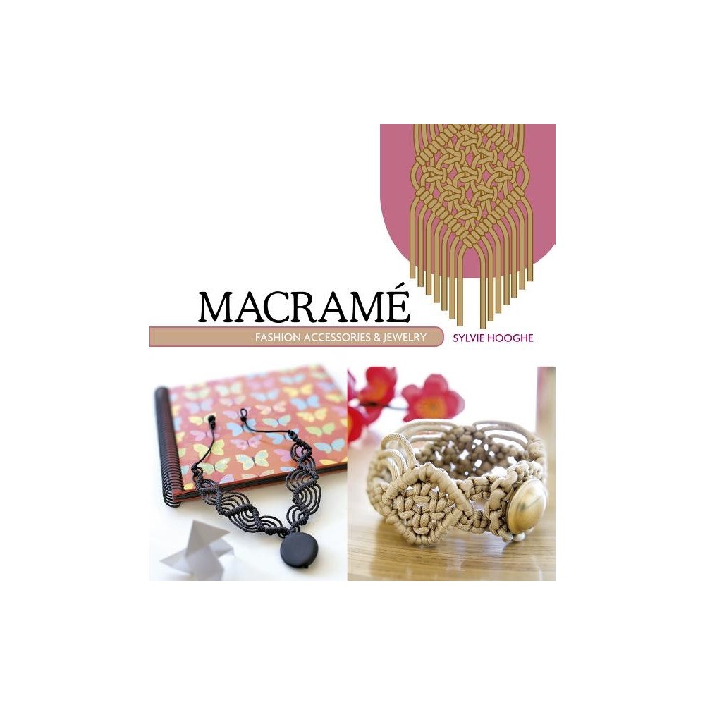 Sylvie Hooghe Macrame fashion accessories & jewelry (häftad, eng)