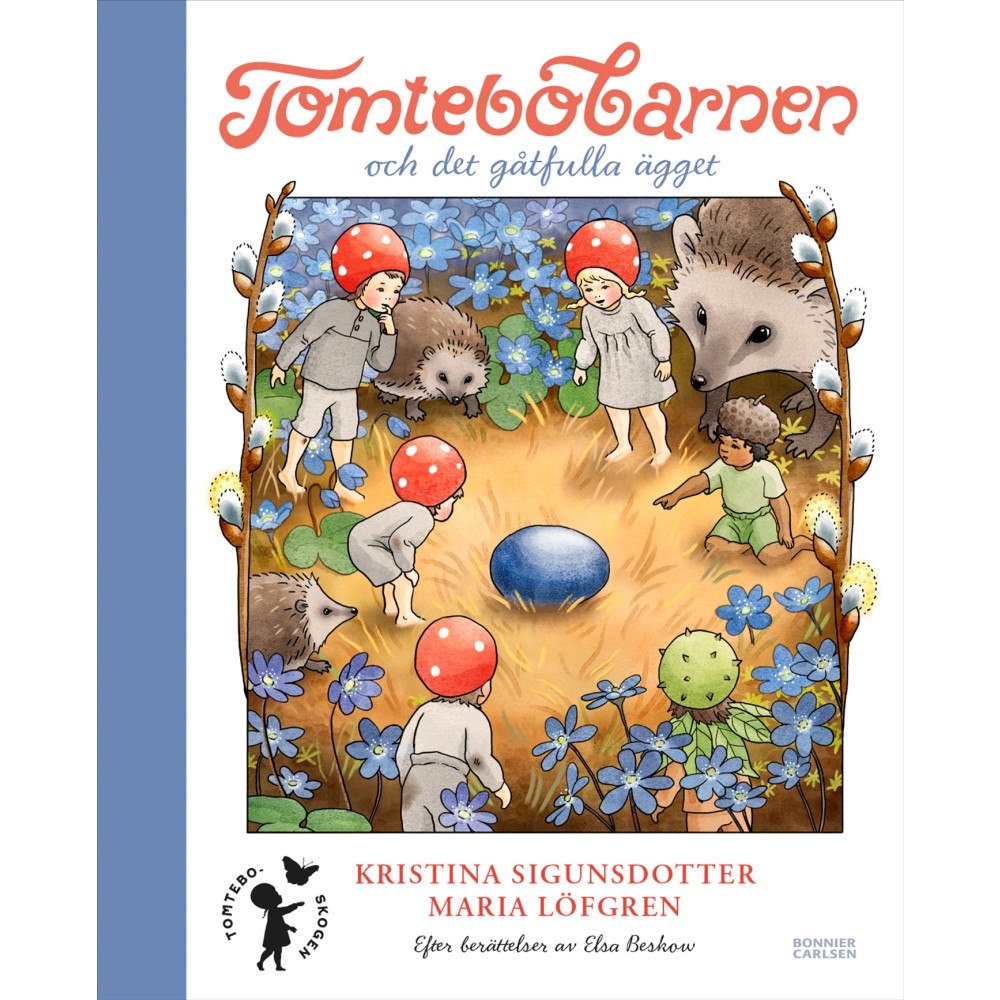 Kristina Sigunsdotter Tomtebobarnen och det gåtfulla ägget (bok, halvklotband)