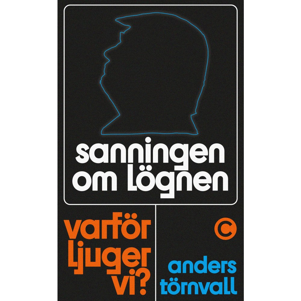 Anders G. Törnvall Sanningen om lögnen : varför ljuger vi? (bok, danskt band)