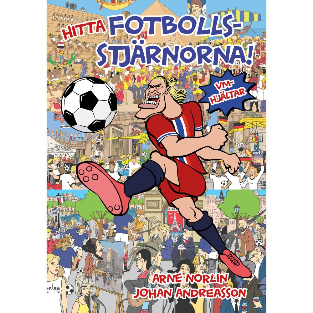 Arne Norlin Hitta fotbollsstjärnorna! : VM-hjältar (inbunden)