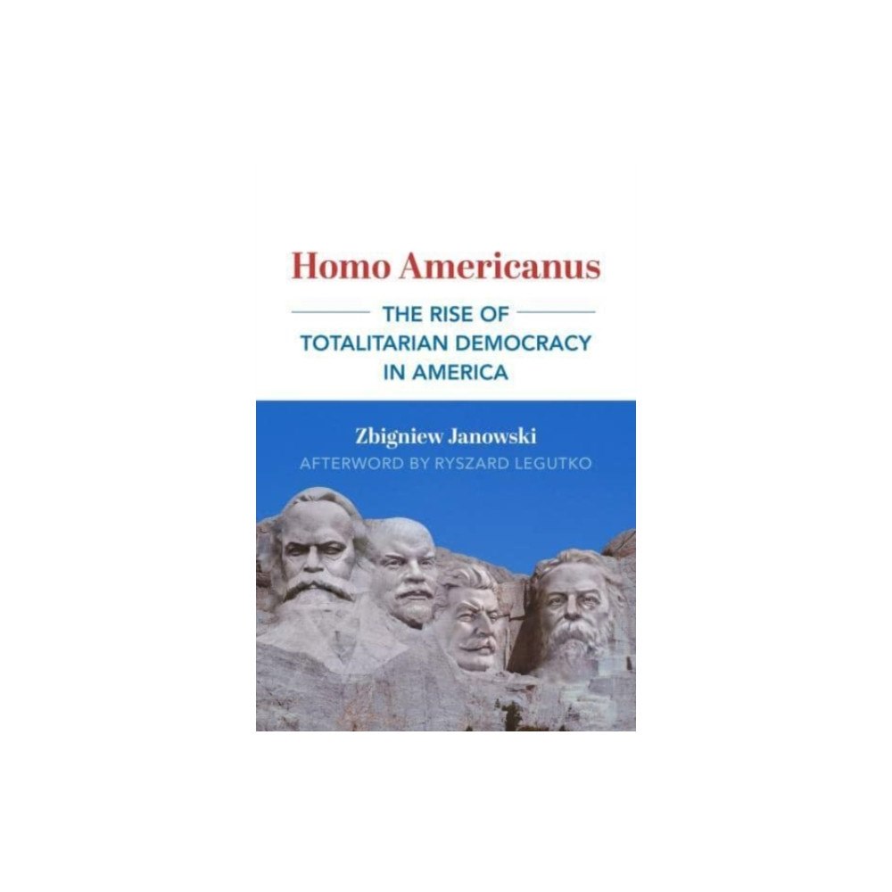 St Augustine's Press Homo Americanus – The Rise of Totalitarian Democracy in America (häftad, eng)