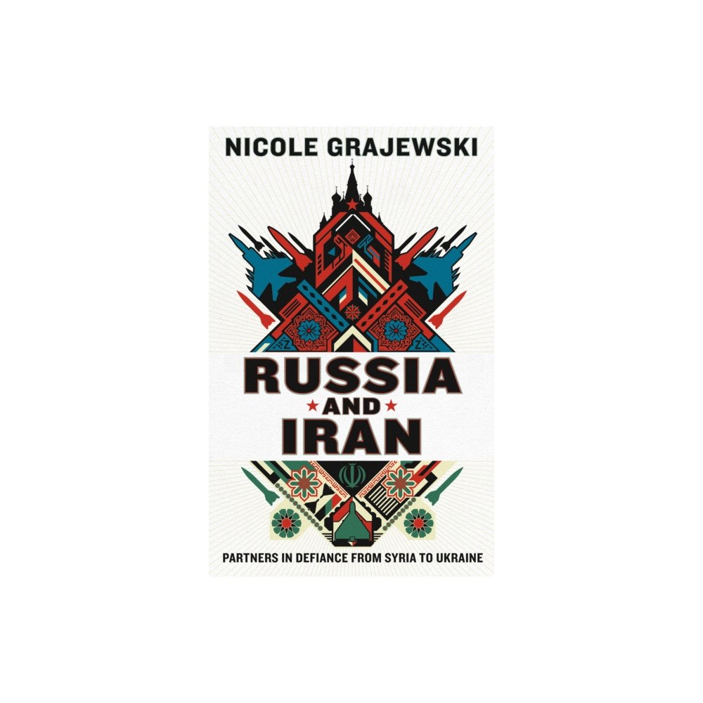 C hurst & co publishers ltd Russia and Iran (inbunden, eng)