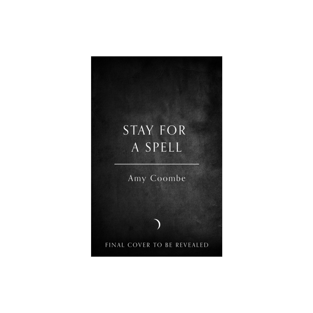 HarperCollins Publishers Stay for a Spell (inbunden, eng)