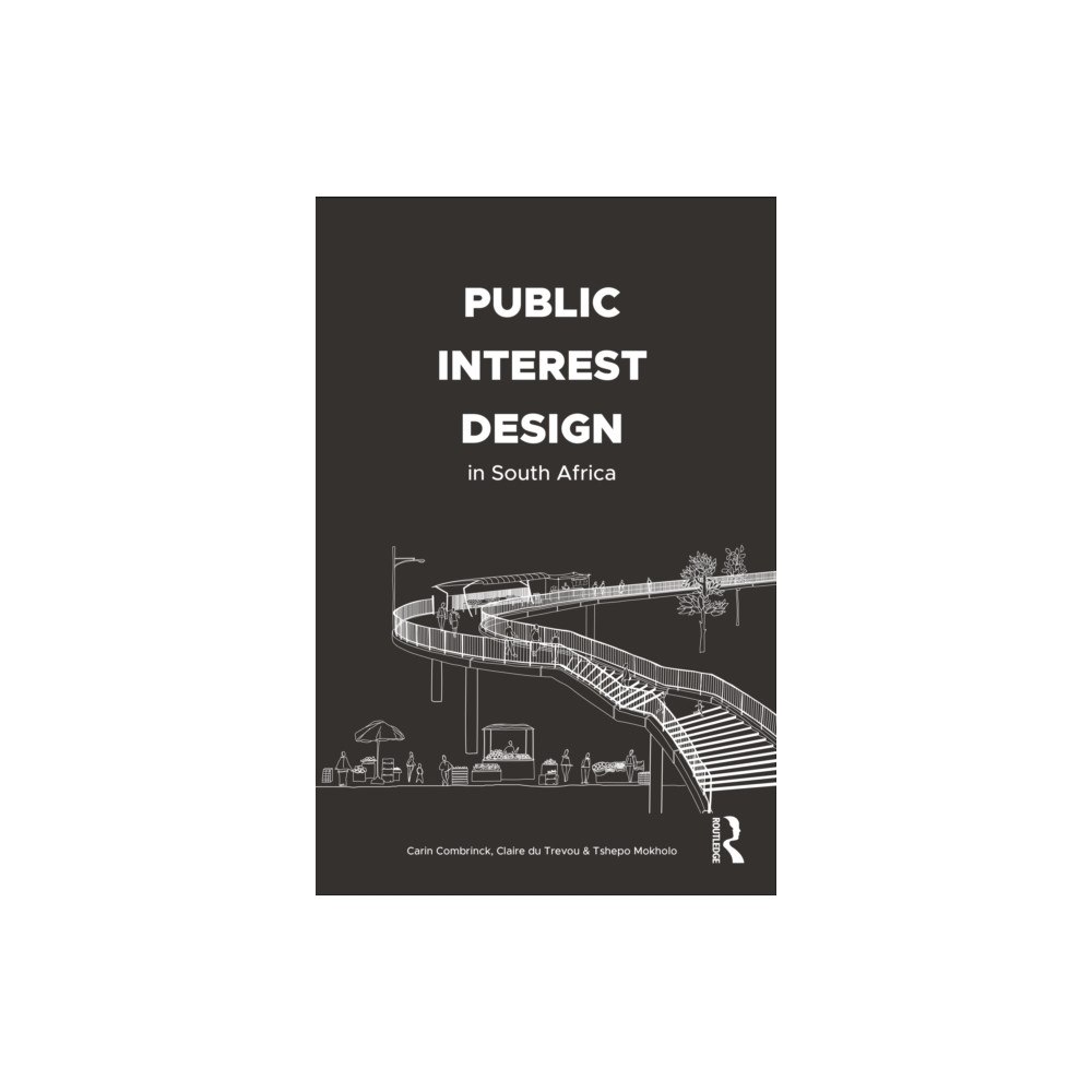 Taylor & francis ltd Public Interest Design in South Africa (häftad, eng)