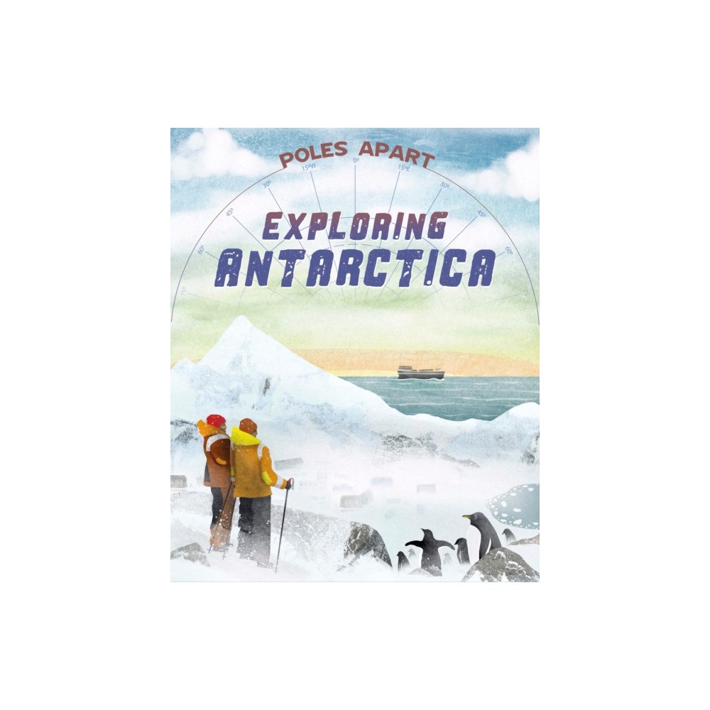 Hachette Children's Group Poles Apart: Exploring Antarctica (häftad, eng)