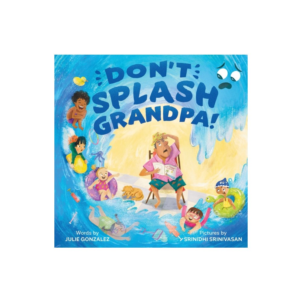 Sourcebooks, Inc Don't Splash Grandpa! (inbunden, eng)