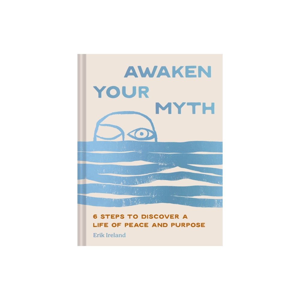 Chronicle Books Awaken Your Myth (inbunden, eng)