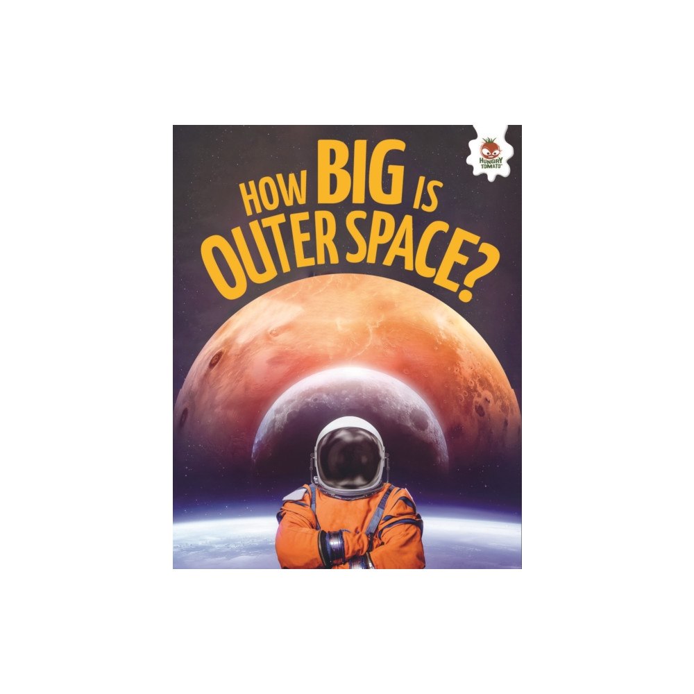 Hungry Tomato Ltd Young Science Seekers: How Big is Outer Space? (häftad, eng)