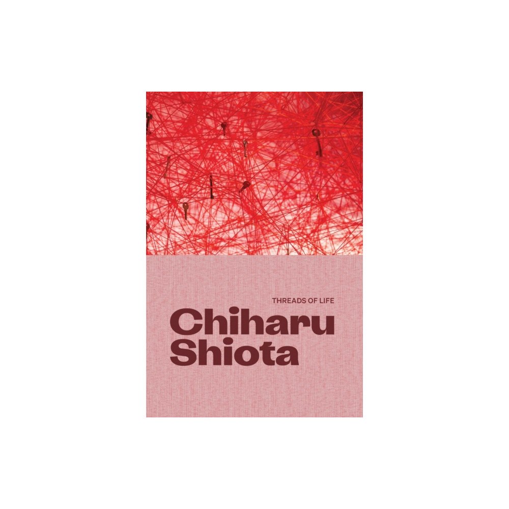 Hayward Gallery Publishing Chiharu Shiota (inbunden, eng)