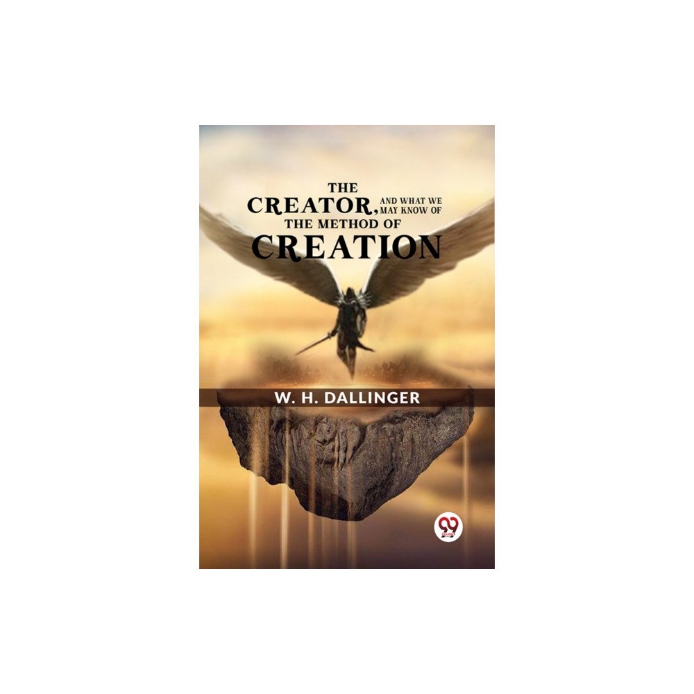 Double 9 Books The Creator,And What We May Know Of The Method Of Creation (häftad, eng)